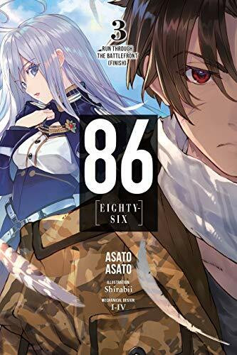 86 - EIGHTY SIX, Vol. 3 (light novel): Run Through the Battlefront - Finish (86 EIGHTY SIX LIGHT NOVEL SC)