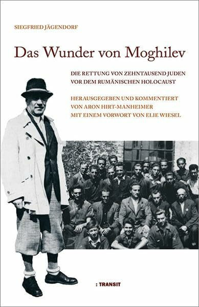 Das Wunder von Moghilev: Die Rettung von zehntausend Juden vor dem rumänischen Holocaust