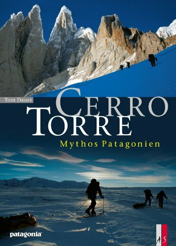 Cerro Torre: Mythos Patagonien