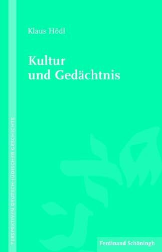 Kultur und Gedächtnis (Perspektiven deutsch-jüdischer Geschichte)