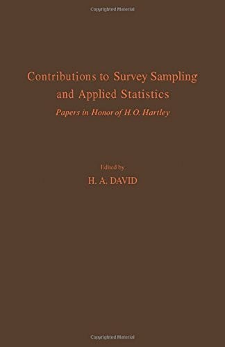 Contributions to Survey Sampling and Applied Statistics: Papers in Honour of H.O.Hartley