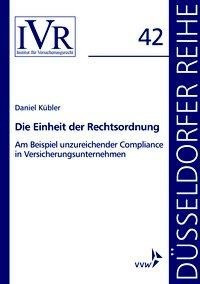 Die Einheit der Rechtsordnung am Beispiel unzureichender Compliance in Versicherungsunternehmen