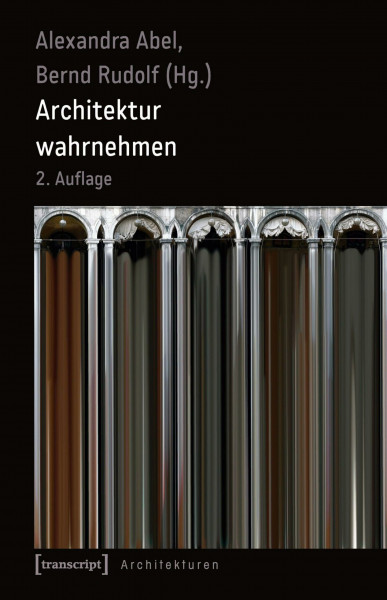 Architektur wahrnehmen (2. Aufl.) (Architekturen, Bd. 53)