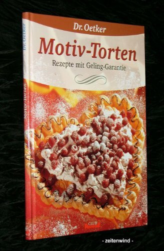 Motivtorten. Backen für besondere Anlässe