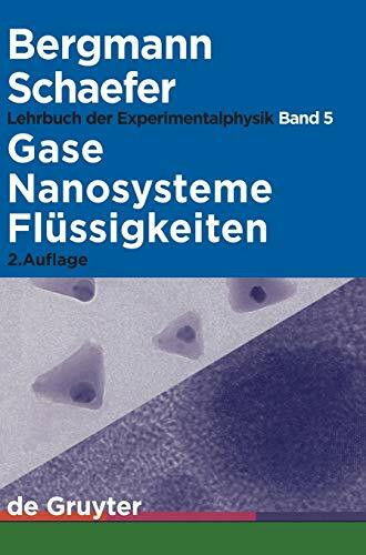 Gase, Nanosysteme, Flüssigkeiten (Lehrbuch der Experimentalphysik, Band 5)