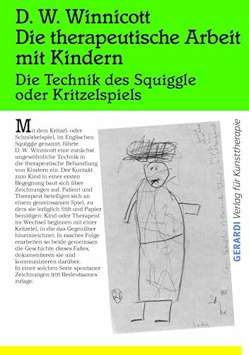 Die therapeutische Arbeit mit Kindern: Die Technik des Squiggle oder Kritzelspiels