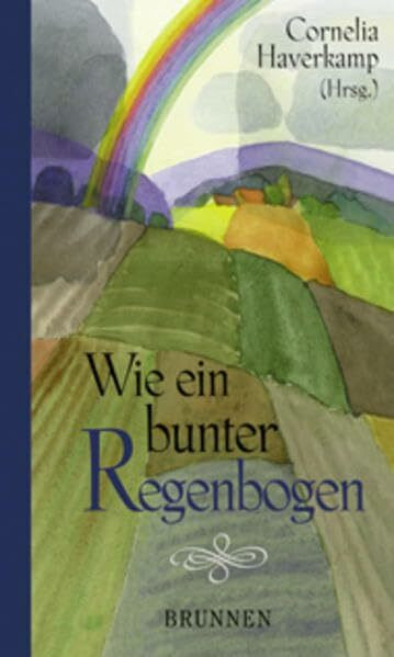 Wie ein bunter Regenbogen