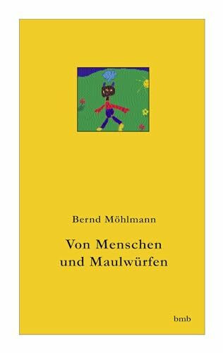 Von Menschen und Maulwürfen