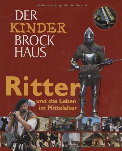 Der Kinder Brockhaus Ritter und das Leben im Mittelalter