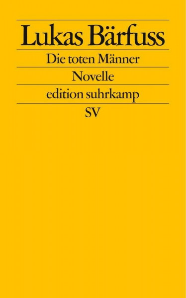 Die toten Männer: Novelle (edition suhrkamp)