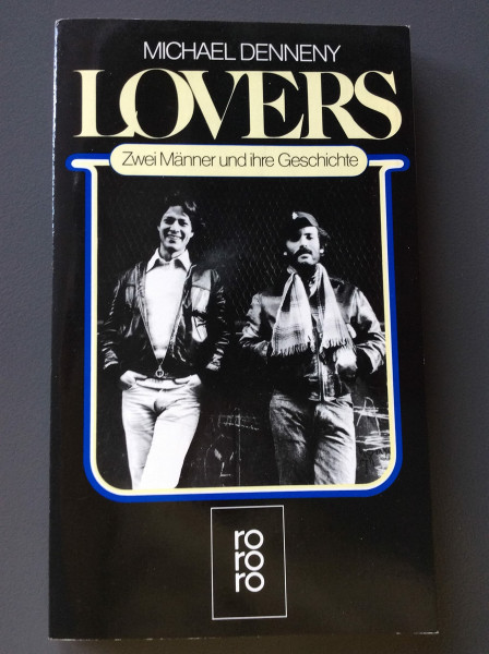 Lovers. Zwei Männer und ihre Geschichte. Interviews mit Philip Gefter und Neil Alan Marks