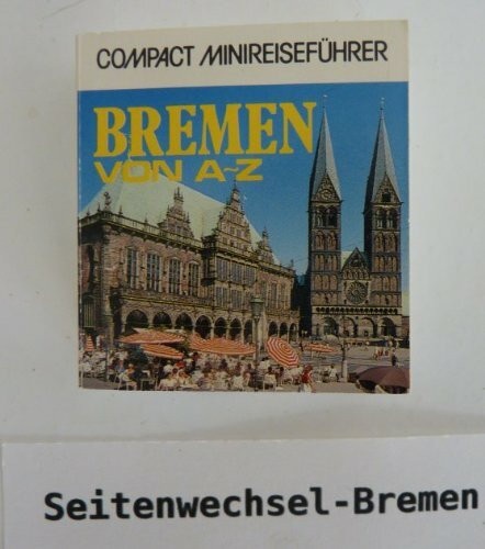 Bremen von A - Z (Compact-Minireiseführer)