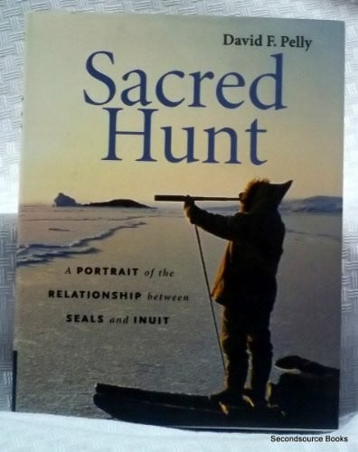 Sacred Hunt: A Portrait of the Relationship Between Seals and Inuit