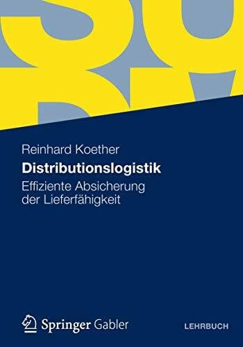 Distributionslogistik: Effiziente Absicherung der Lieferfähigkeit (German Edition)