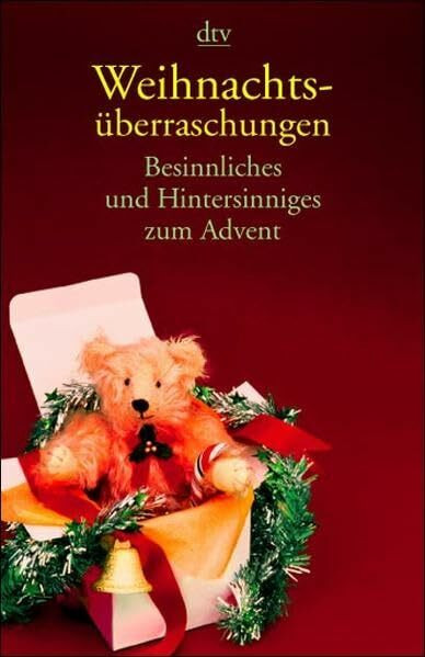 Weihnachtsüberraschungen: Besinnliches und Hintersinniges zum Advent (dtv Unterhaltung)