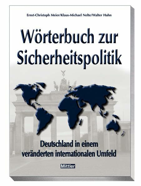 Wörterbuch zur Sicherheitspolitik: Deutschland in einem veränderten internationalen Umfeld
