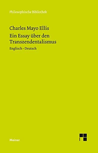 Ein Essay über den Transzendentalismus: Zweisprachige Ausgabe (Philosophische Bibliothek)
