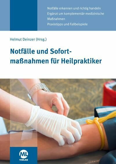 Notfälle und Sofortmaßnahmen für Heilpraktiker: 2. Auflage 2014