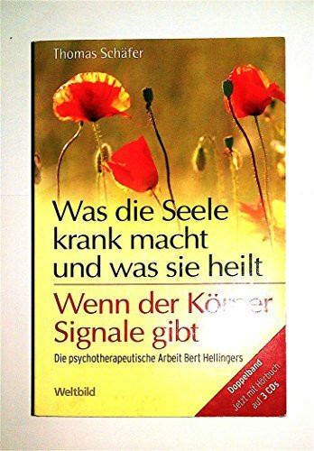 Was die Seele krank macht und was sie heilt / Wenn der Körper Signale gibt