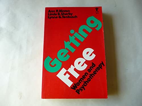 Getting Free: Women and Psychotherapy Getting Free: Women and Psychotherapy
