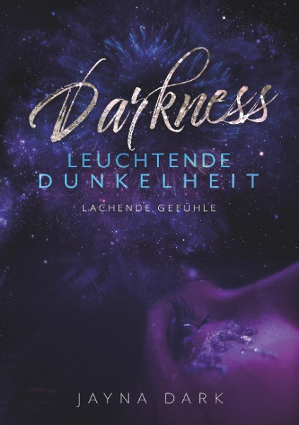 Darkness - Leuchtende Dunkelheit