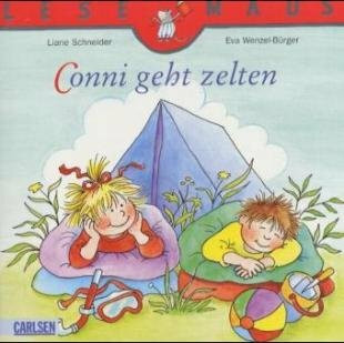 Conni geht zelten. Von Schneider,