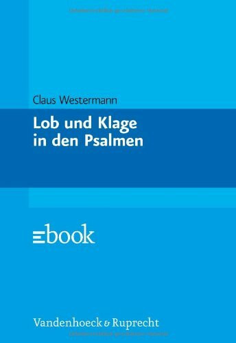 Lob und Klage in den Psalmen.