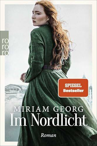 Im Nordlicht: Das emotionale und rasante Finale: der zweite Band von Miriam Georgs aufwühlender «Nordwind»-Saga. (Die Nordwind-Saga, Band 2)