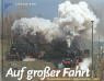 Auf grosser Fahrt: Museumslokomotiven in Deutschland l985-2000