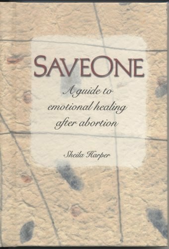 Saveone (A Guide to Emotional Healing After Abortion)