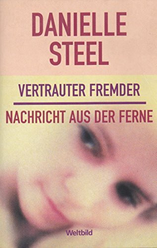 Vertrauter Fremder - Nachricht aus der Ferne - Zwei Romane in einem Band
