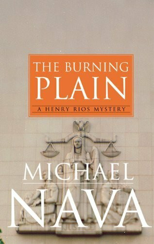 Burning Plain: A Henry Rios Mystery