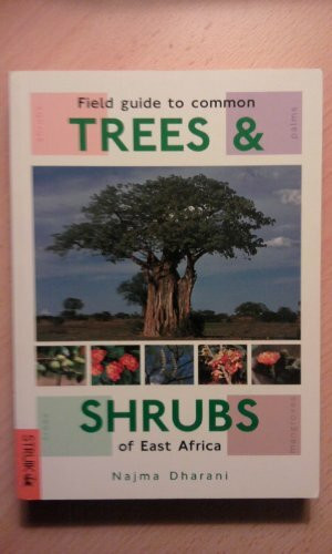 Field Guide to Common Trees & Shrubs of East Africa