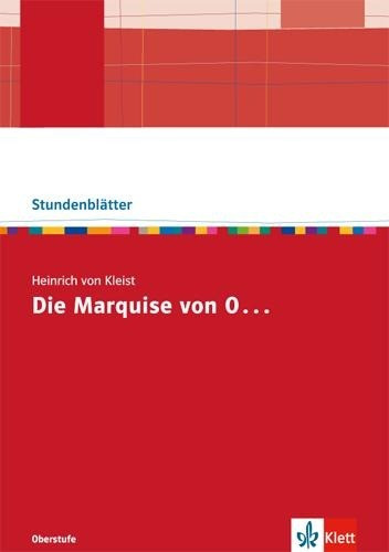 Heinrich von Kleist: Die Marquise von O. Kopiervorlagen mit Unterrichtshilfen