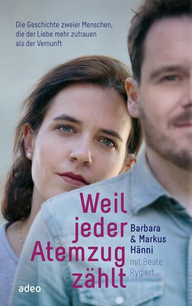 Weil jeder Atemzug zählt: Die Geschichte zweier Menschen, die der Liebe mehr zutrauen als der Vernunft.