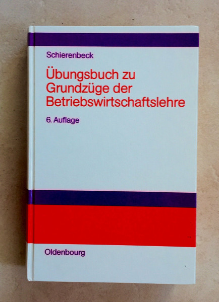 Grundzüge der Betriebswirtschaftslehre: Übungsbuch