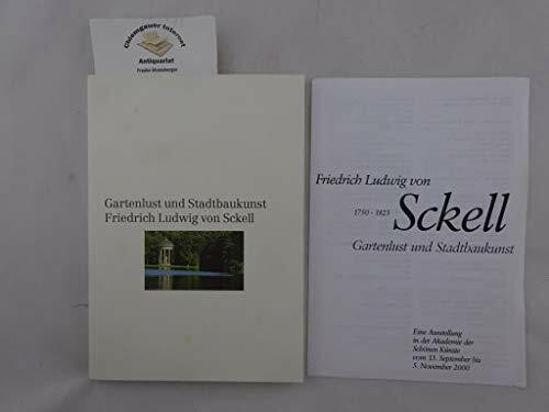 Gartenlust und Stadtbaukunst. Friedrich Ludwig von Sckell 1750-1823