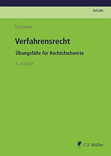 Verfahrensrecht: Übungsfälle für Rechtsfachwirte (Prüfungsvorbereitung Rechtsfachwirte (ReFaWi))