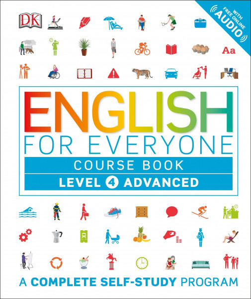 English for Everyone: Level 4: Advanced, Course Book: A Complete Self-Study Program