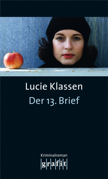 Der 13. Brief: Kriminalroman (Grafitäter und Grafitote)