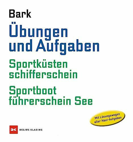 Übungen und Aufgaben: Sportküstenschifferschein + Sportbootführerschein See