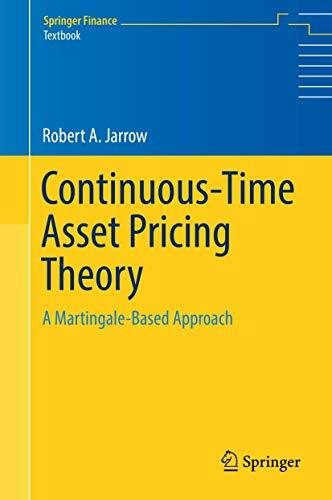 Continuous-Time Asset Pricing Theory: A Martingale-Based Approach (Springer Finance Textbooks)