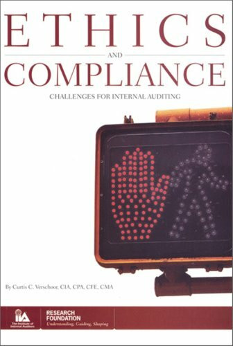 Ethics and Compliance: Challenges for Internal Auditing by Curtis C. Verschoor (2007-08-01)