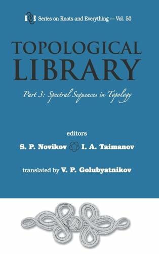 TOPOLOGICAL LIBRARY: PART 3 (Series on Knots and Everything, 50, Band 3)