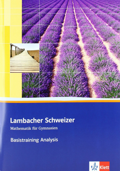 Lambacher Schweizer Mathematik Basistraining Analysis. Ausgabe Baden-Württemberg: Arbeitsheft plus Lösungen Klassen 11/12 (Lambacher Schweizer. Ausgabe für Baden-Württemberg ab 2009)
