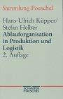 Ablauforganisation in Produktion und Logistik.