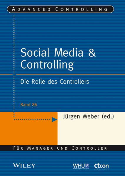 Social Media & Controlling: Die Rolle des Controllers (Advanced Controlling, 86, Band 86)