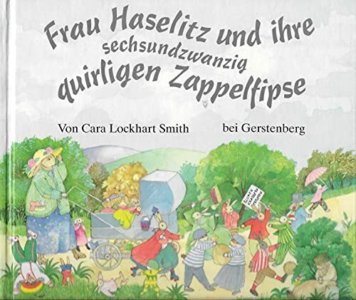 Frau Haselitz und ihre sechsundzwanzig quirligen Zappelfipse