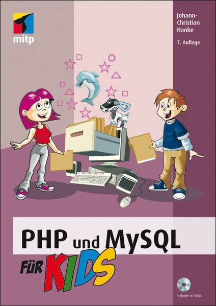 PHP und MySQL für Kids (mitp für Kids)