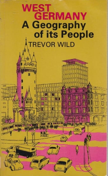 West Germany: A Geography of Its People